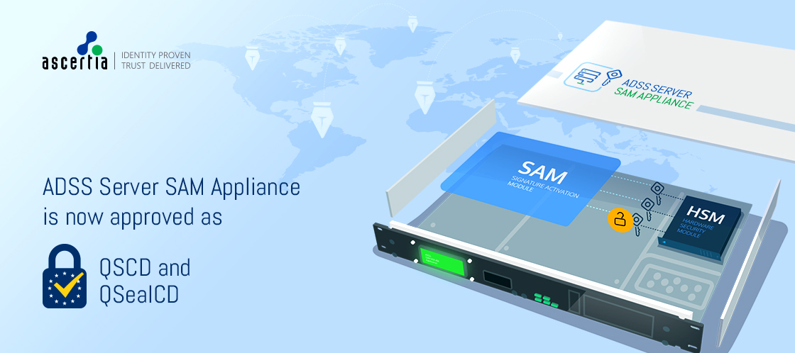 ADSS Server SAM Appliance is now approved as a QSCD and a QSealCD