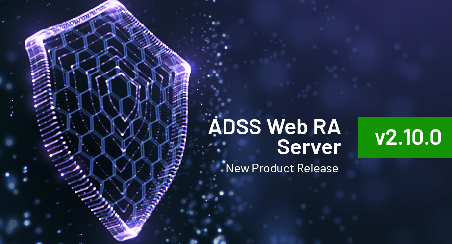 Glowing hexagonal digital shield on a dark blue background, representing ADSS Web RA Server v2.10.0 new product release