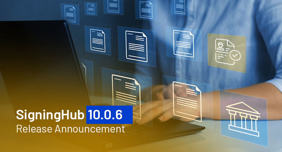 Person typing on a laptop with digital document icons overlaid, text reading SigningHub 10.0.6 Release Announcement